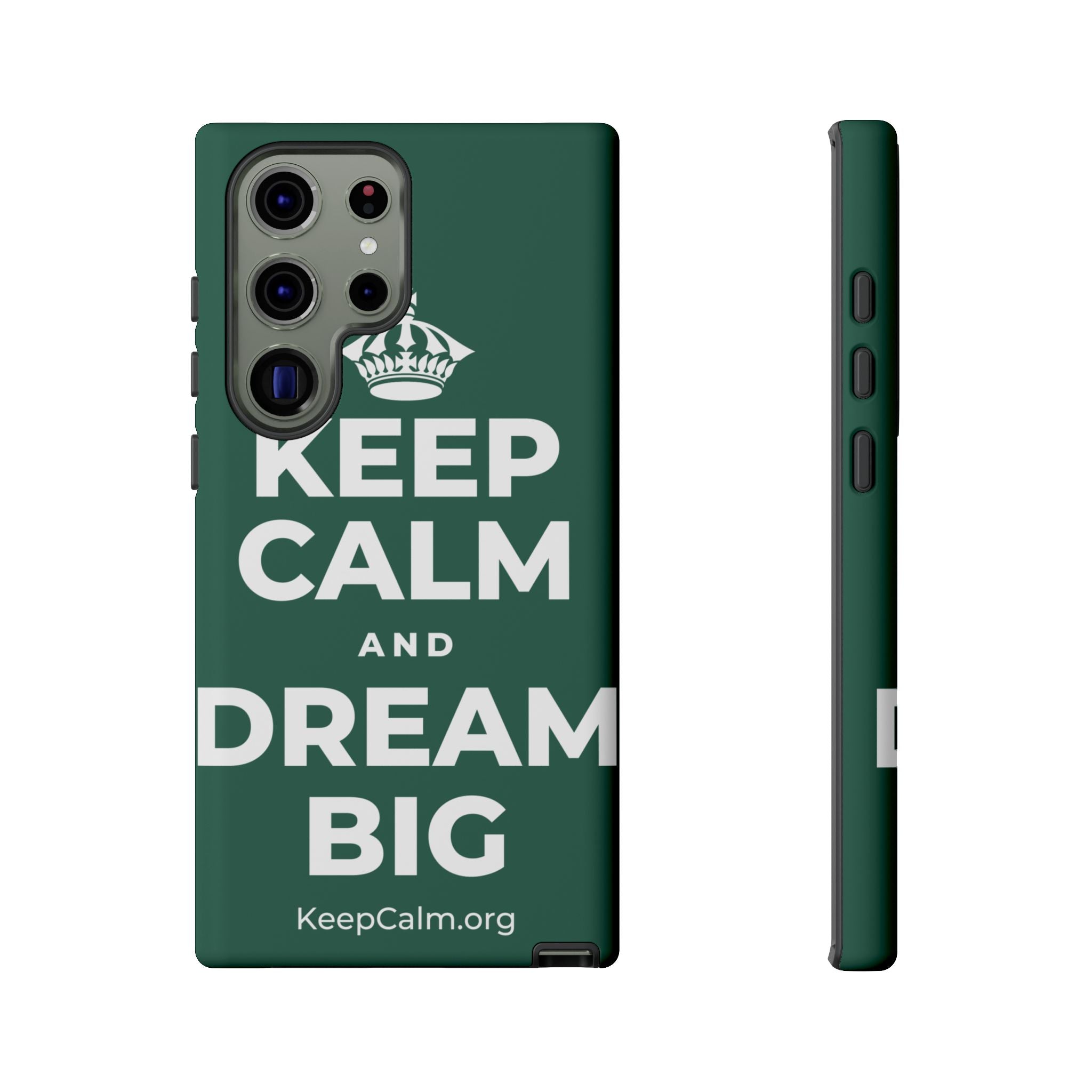 KEEP CALM AND DREAM BIG Phone Case