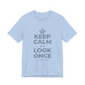 KEEP CALM AND LOOK ONCE T-Shirt (Baby Blue–Silver)
