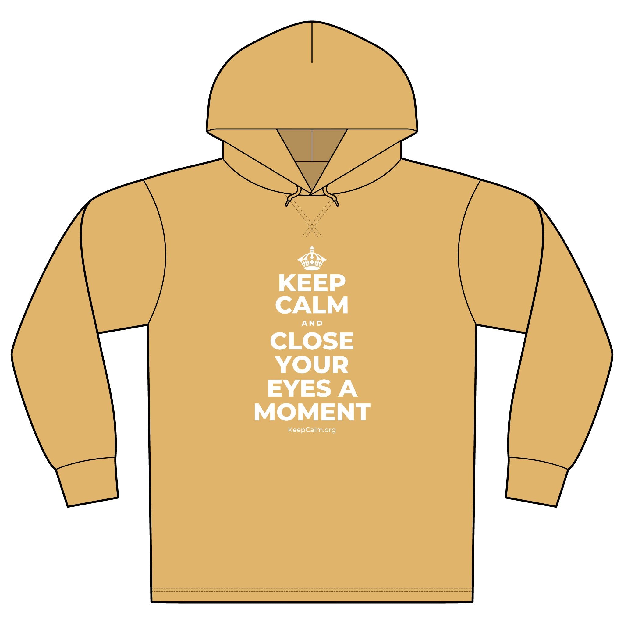 KEEP CALM AND CLOSE YOUR EYES A MOMENT Organic Hoodie Tee