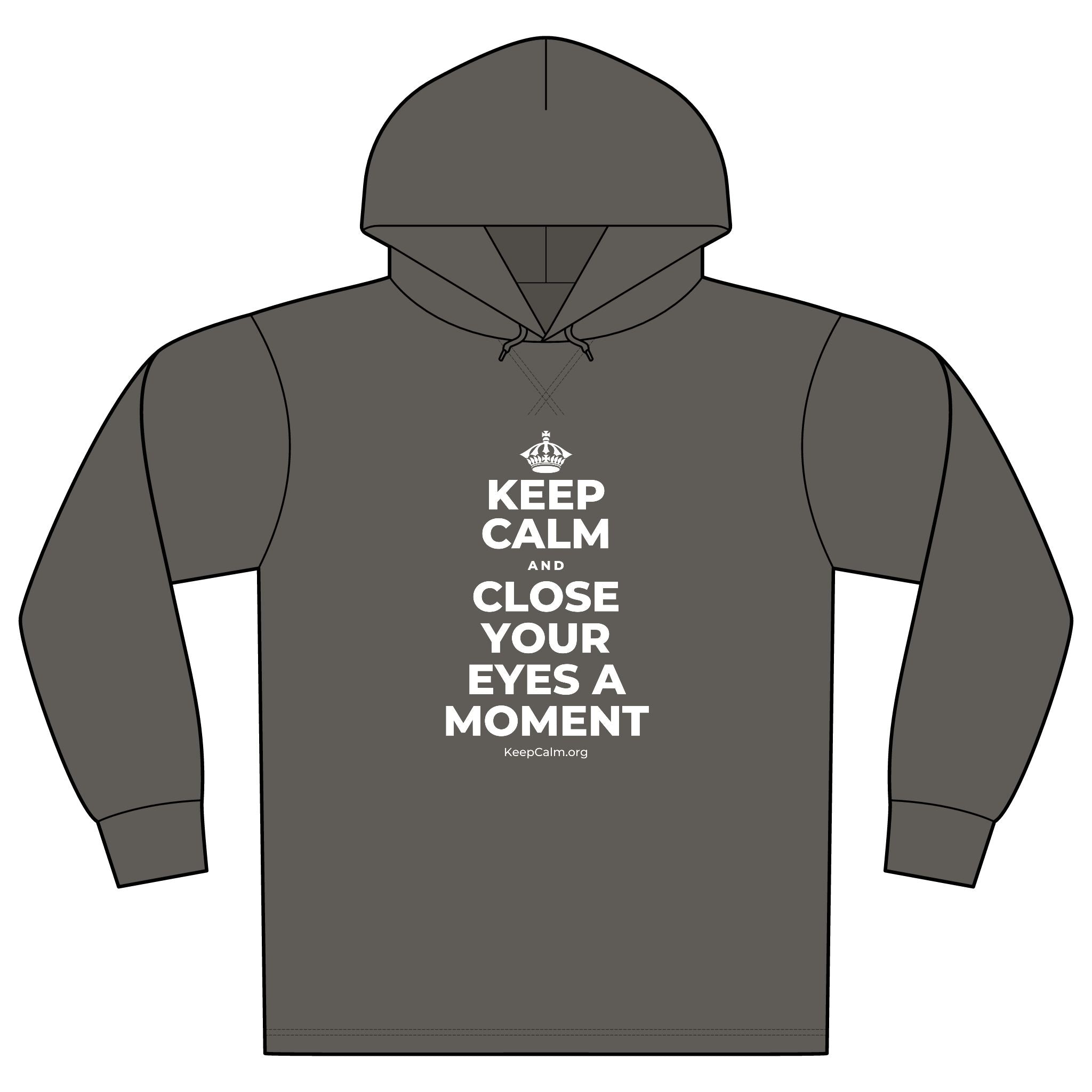 KEEP CALM AND CLOSE YOUR EYES A MOMENT Organic Hoodie Tee