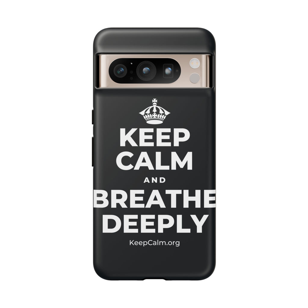 KEEP CALM AND BREATHE DEEPLY Phone Case (Dark)
