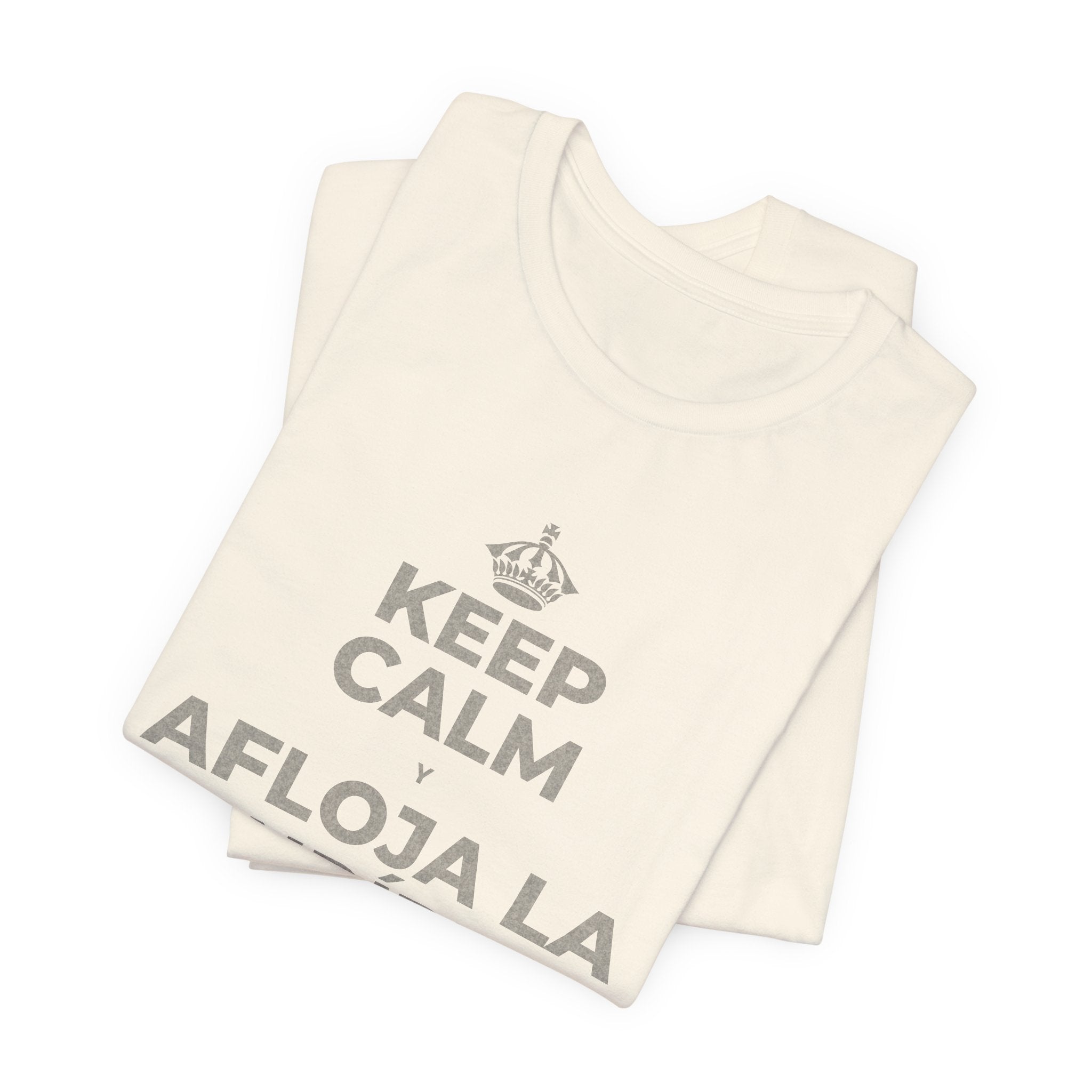 KEEP CALM Y AFLOJA LA MANDÍBULA T-Shirt (White–Asphalt)