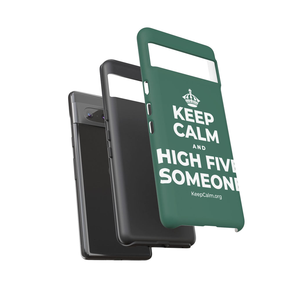 KEEP CALM AND HIGH FIVE SOMEONE Phone Case