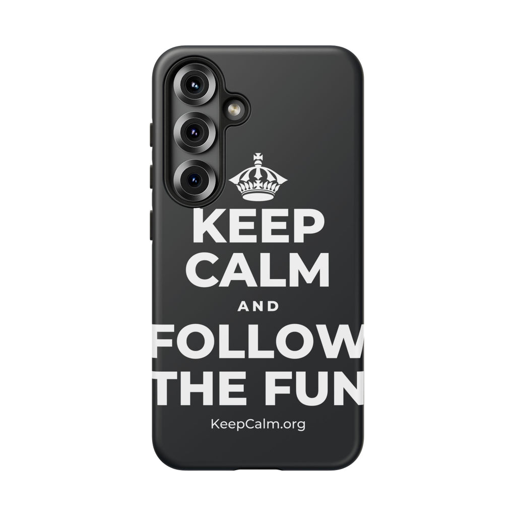 KEEP CALM AND FOLLOW THE FUN Phone Case (Dark)