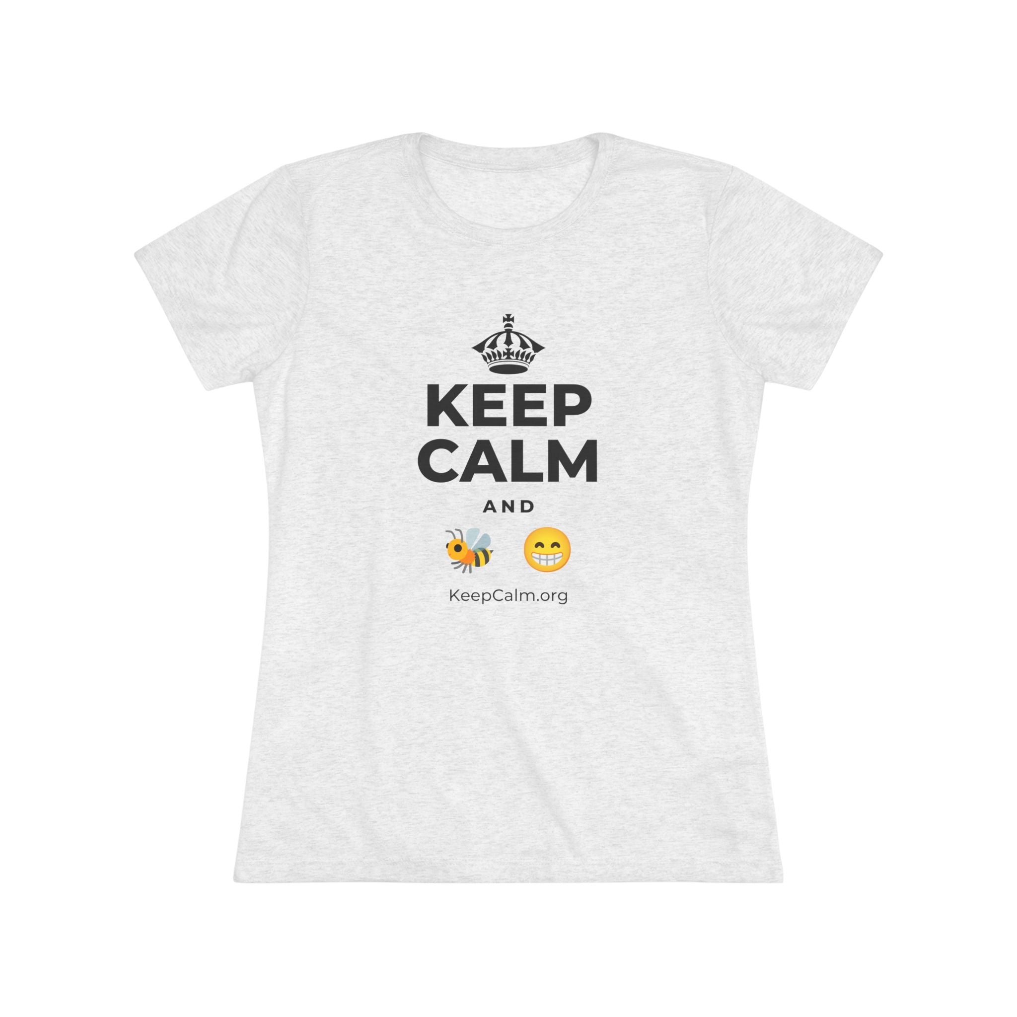 KEEP CALM AND BEE HAPPY Women's Tri-Blend Tee