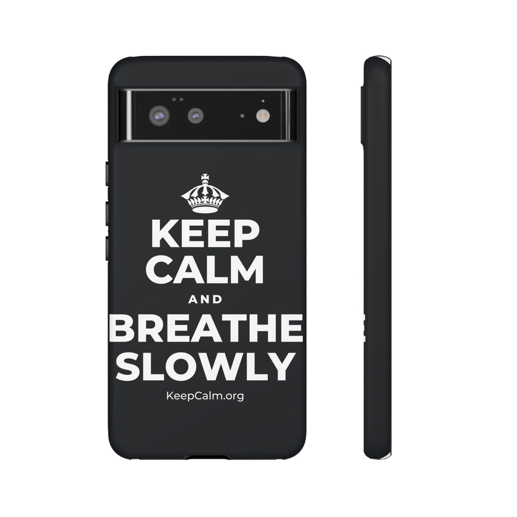 KEEP CALM AND BREATHE SLOWLY Phone Case (Dark)