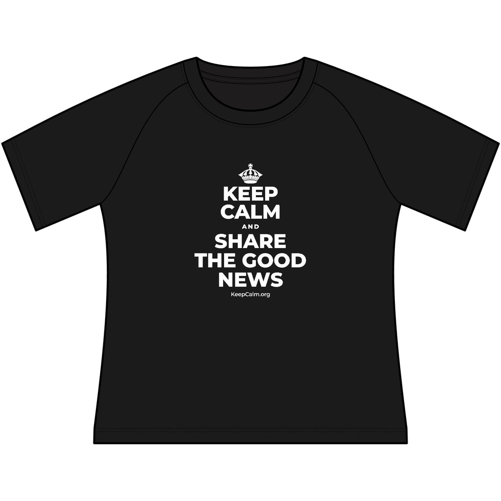 KEEP CALM AND SHARE THE GOOD NEWS Women's Raglan Tee