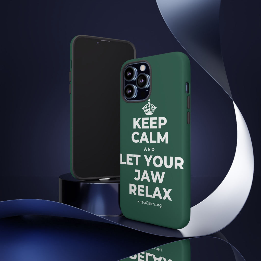 KEEP CALM AND LET YOUR JAW RELAX Phone Case