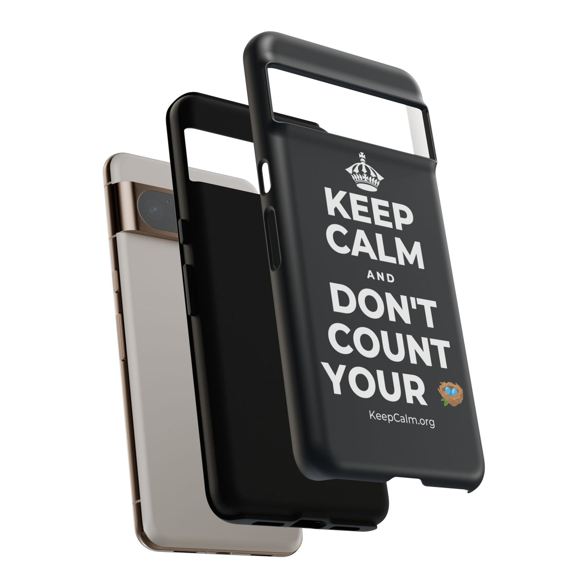 KEEP CALM AND DON'T COUNT YOUR 🪺 Phone Case (Dark)