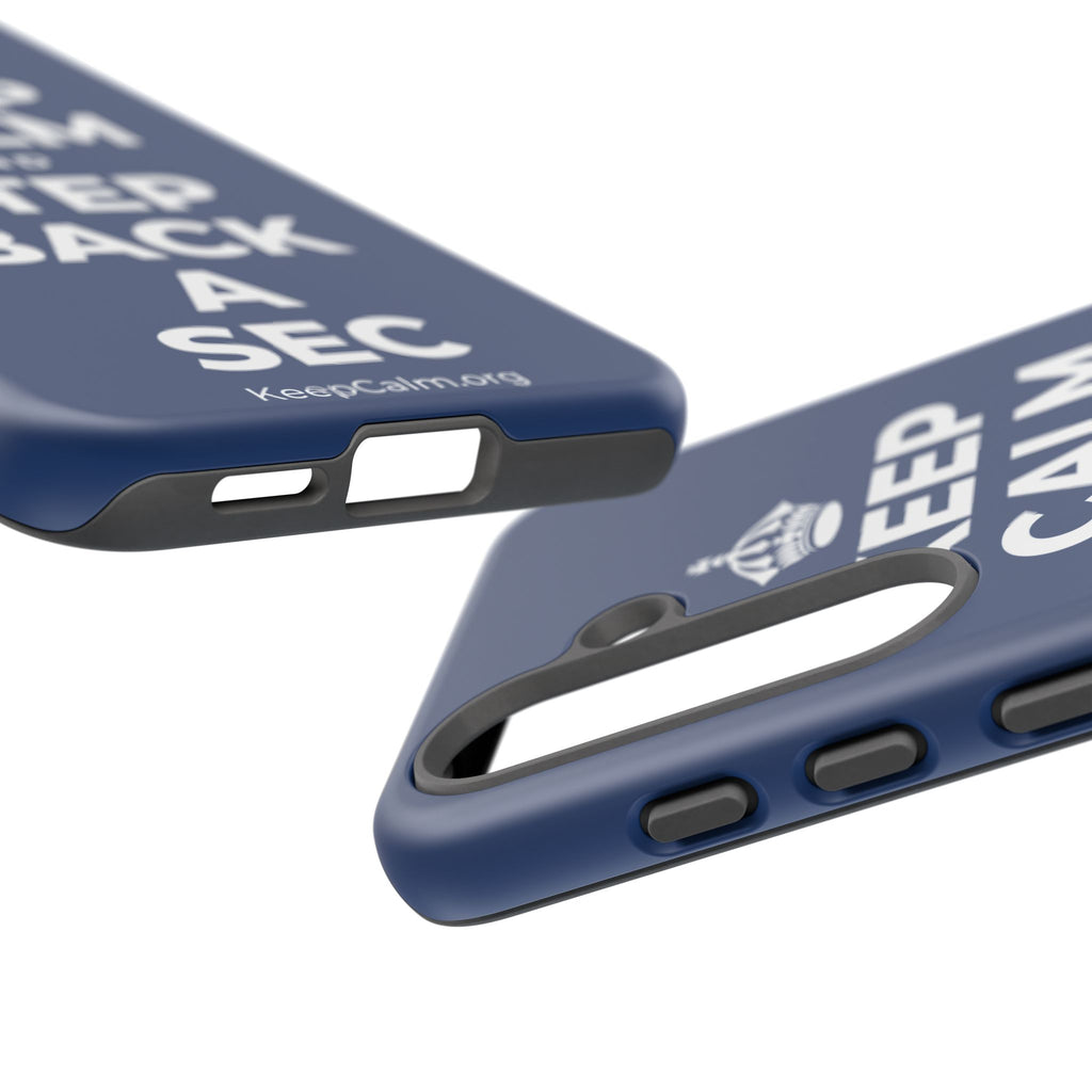 KEEP CALM AND STEP BACK A SEC Phone Case