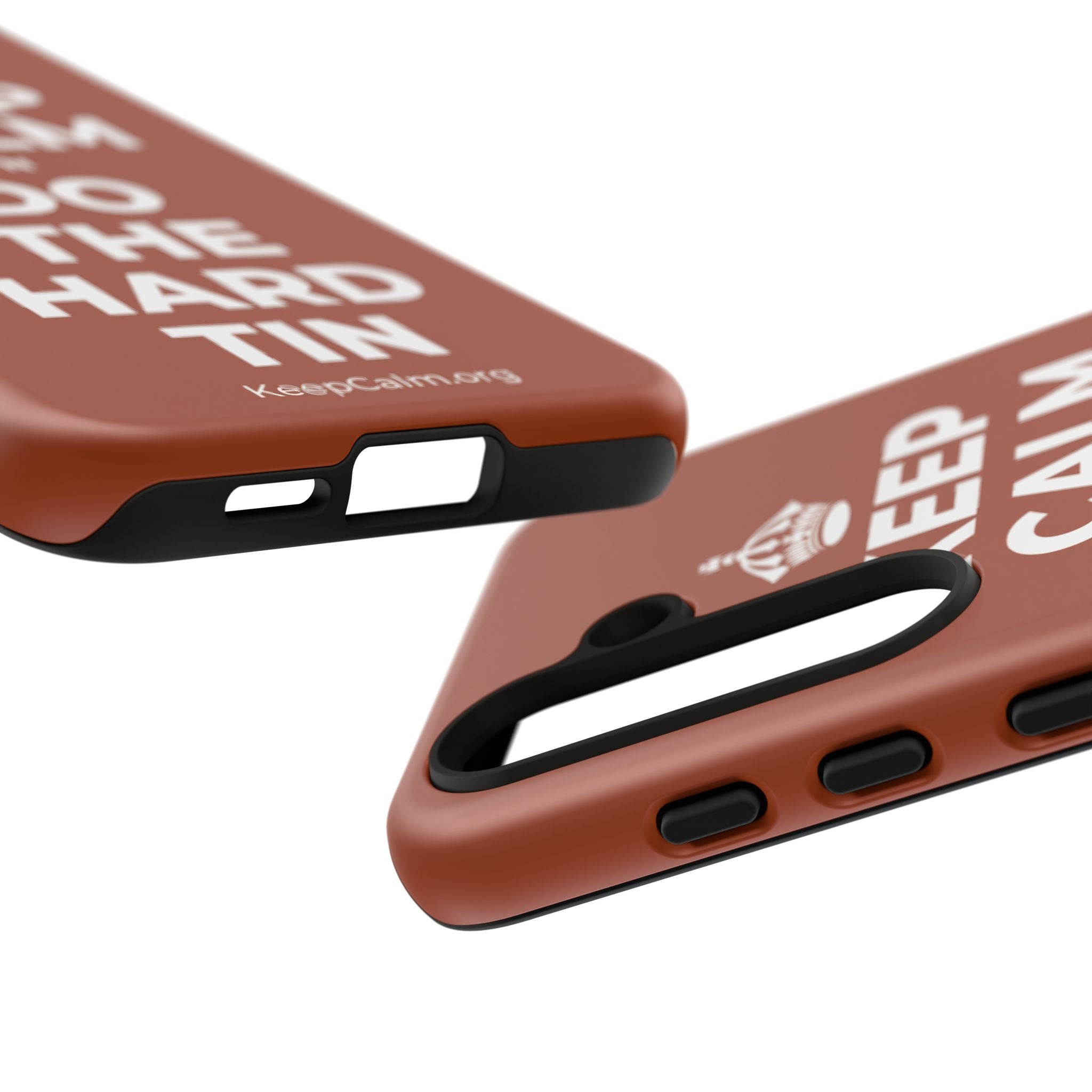 KEEP CALM AN DO THE HARD TIN Phone Case