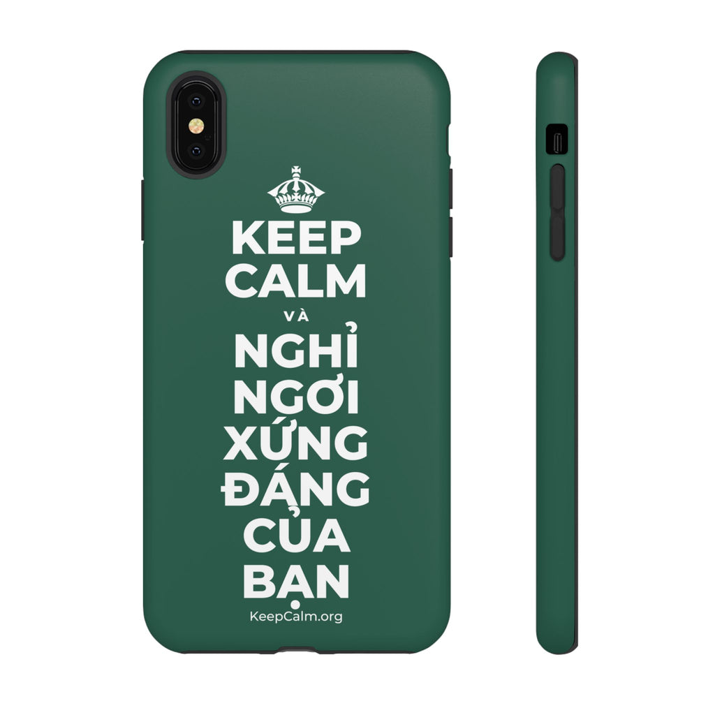 KEEP CALM VÀ NGHỈ NGƠI XỨNG ĐÁNG CỦA BẠN Phone Case