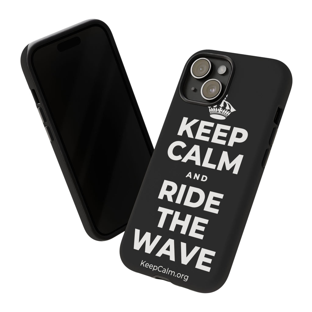 KEEP CALM AND RIDE THE WAVE Phone Case