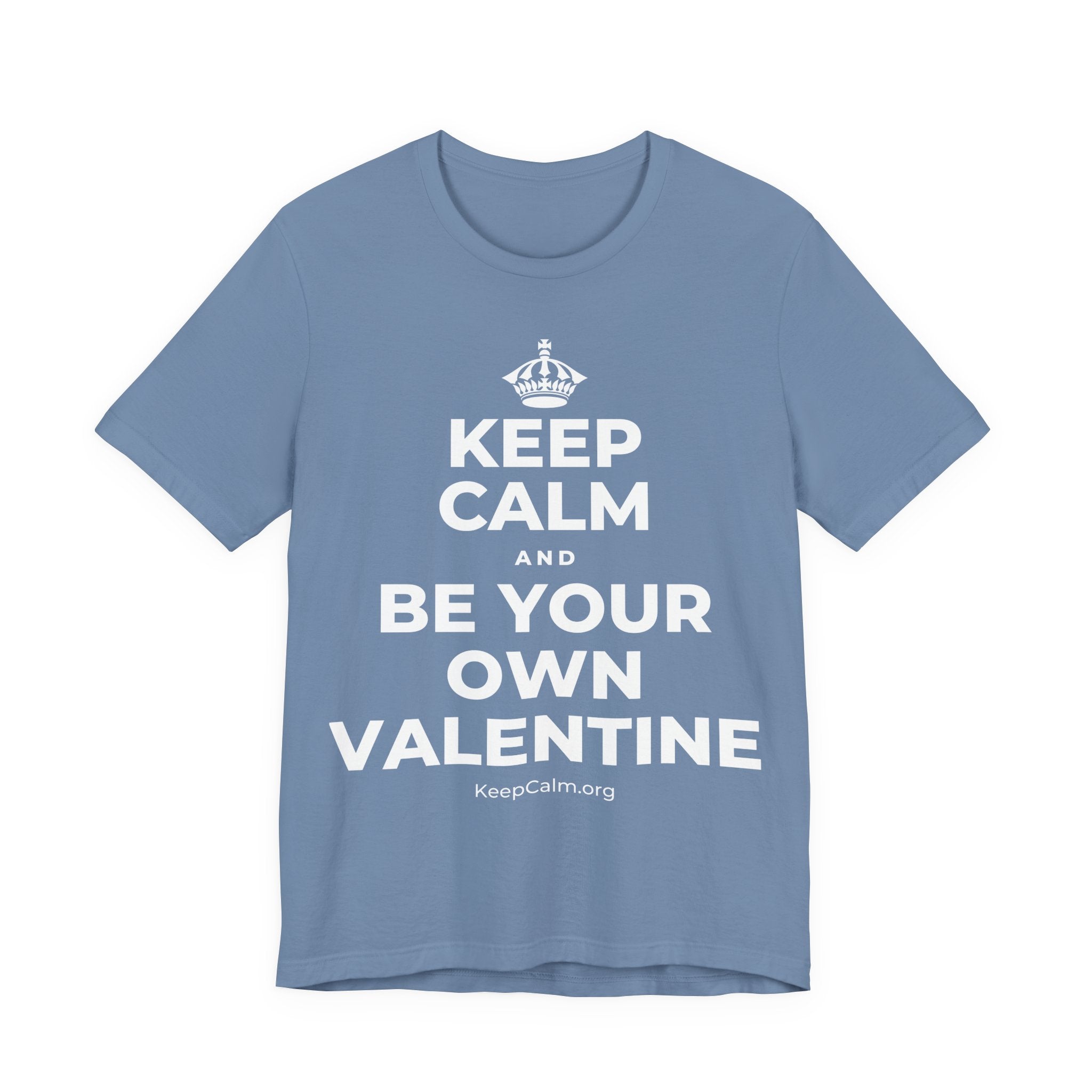 KEEP CALM AND BE YOUR OWN VALENTINE T-Shirt (Soft Cream–Heather Mauve)