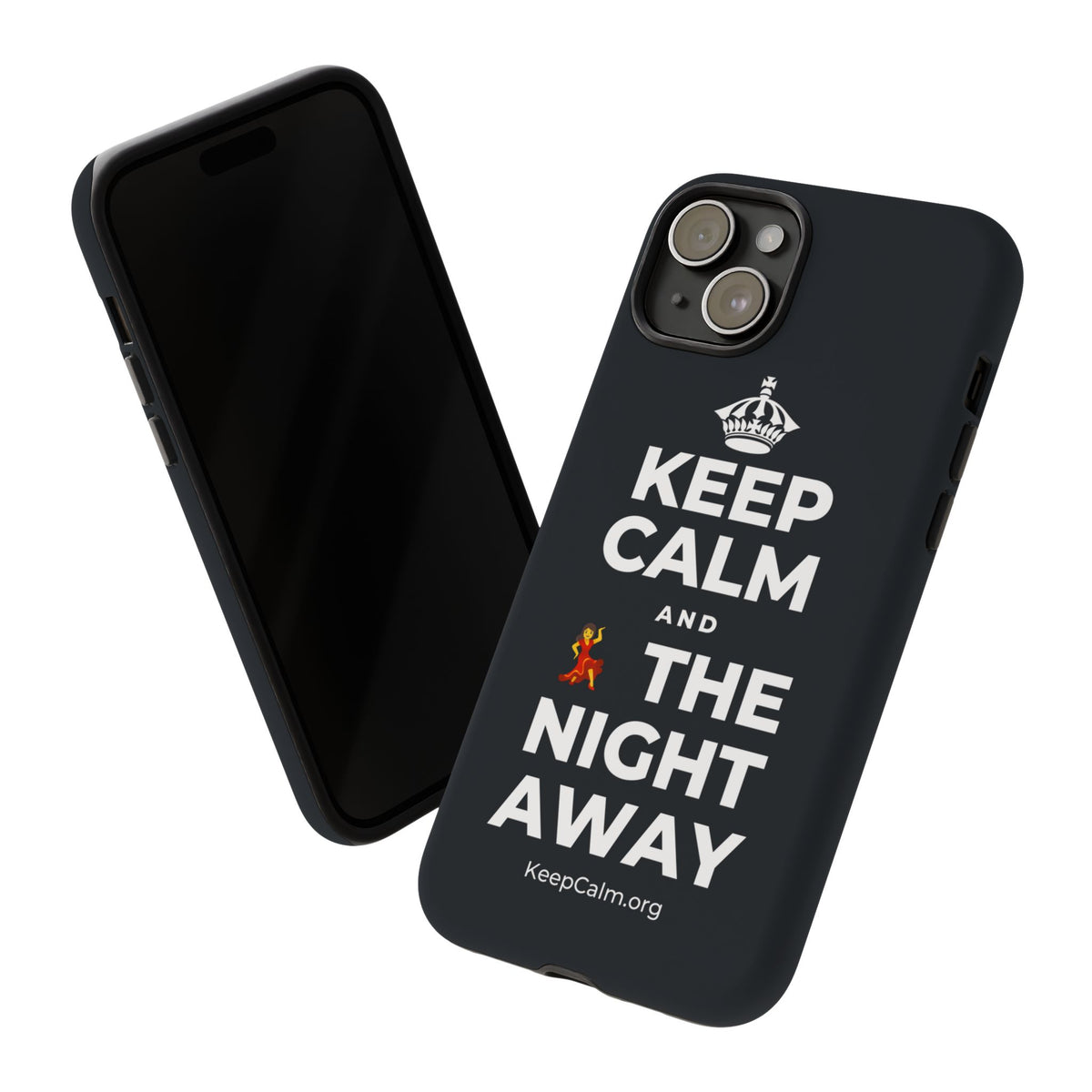 KEEP CALM AND 💃 THE NIGHT AWAY Phone Case (Dark)