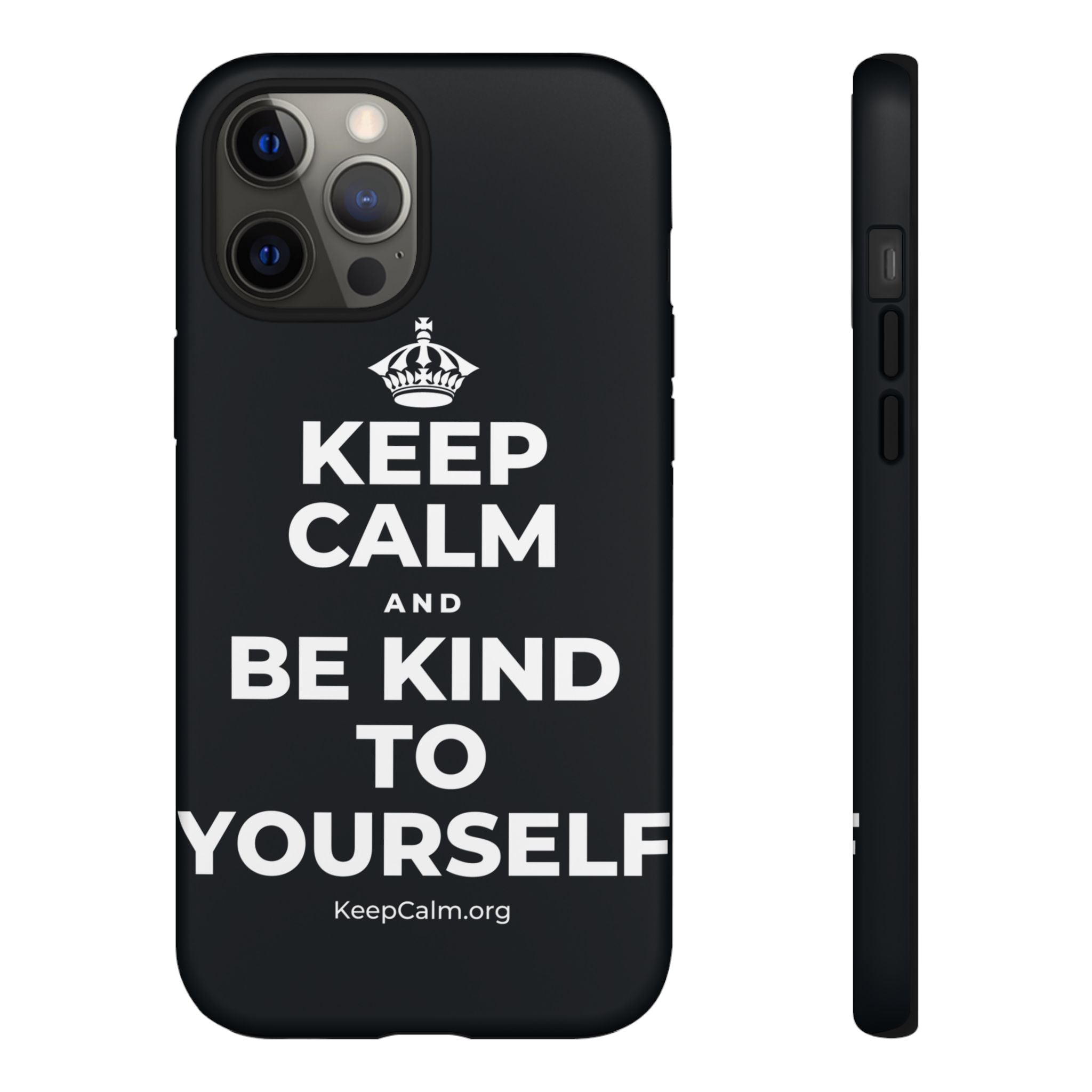 KEEP CALM AND BE KIND TO YOURSELF Phone Case (Dark)