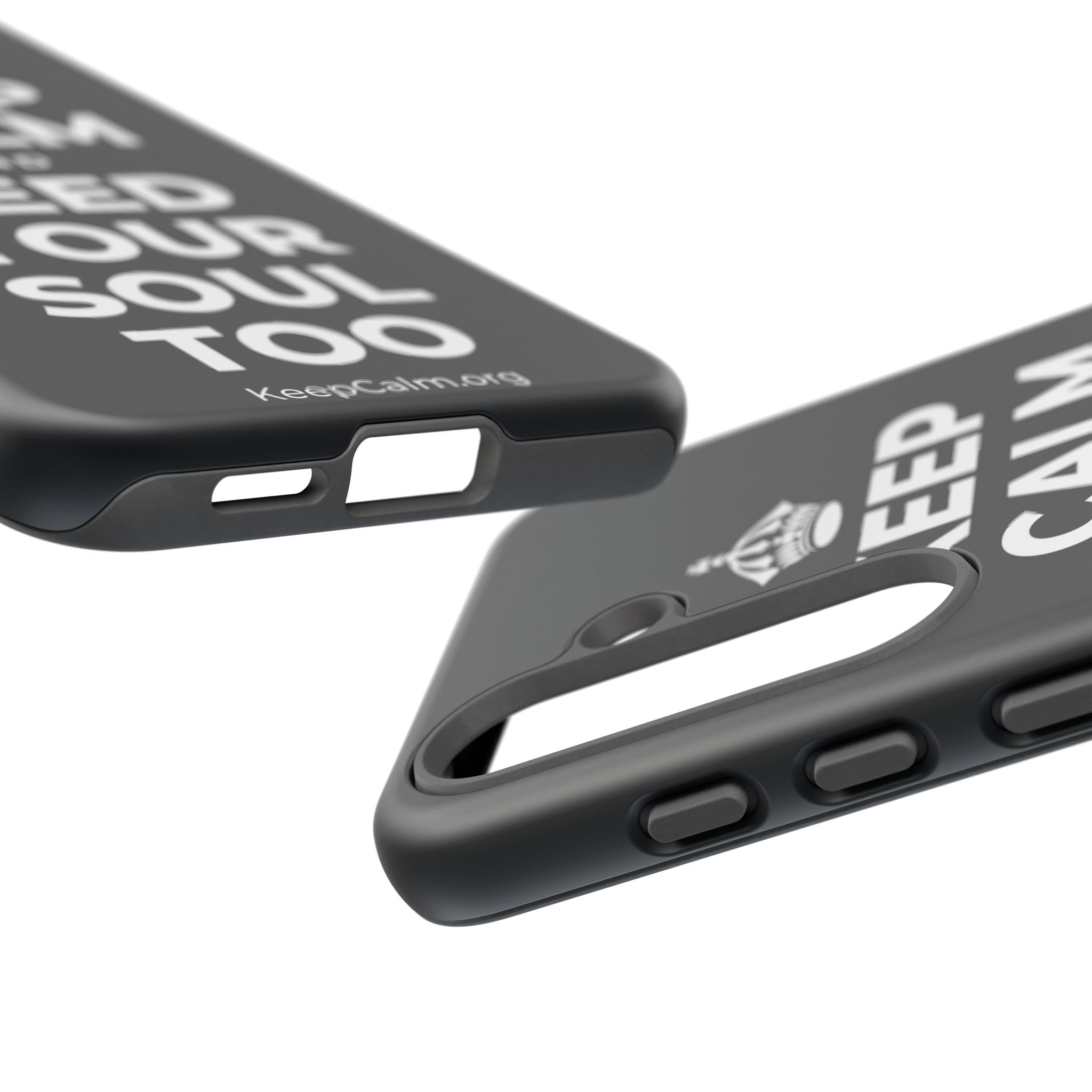 KEEP CALM AND FEED YOUR SOUL TOO Phone Case (Dark)