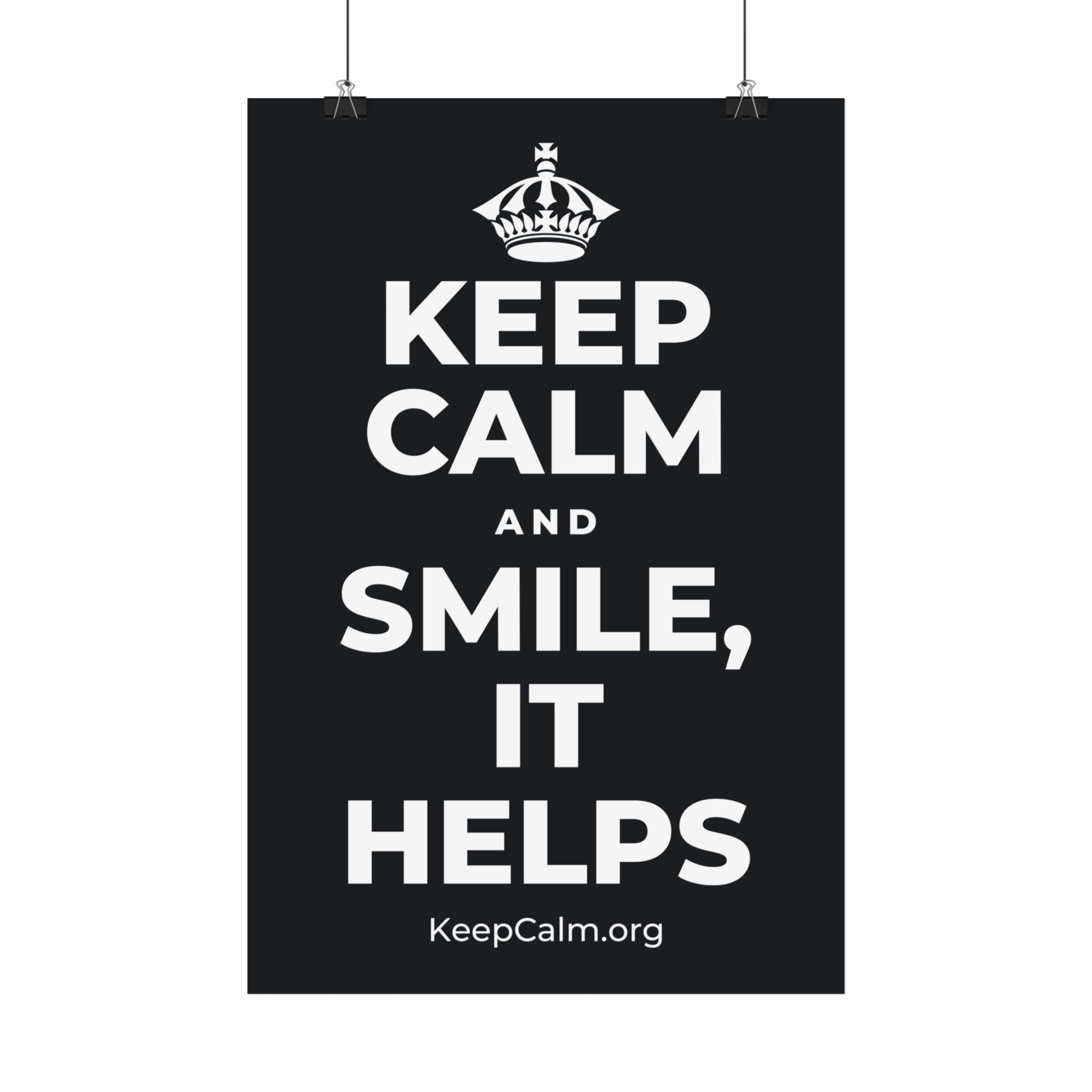 KEEP CALM AND SMILE, IT HELPS Satin Poster (Dark)
