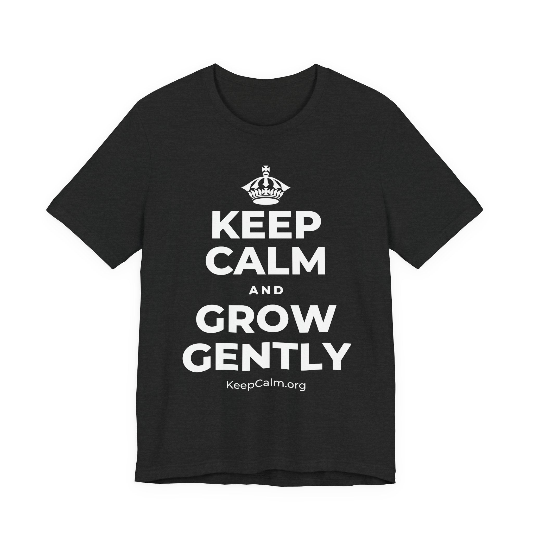 KEEP CALM AND GROW GENTLY T-Shirt (White–Asphalt)