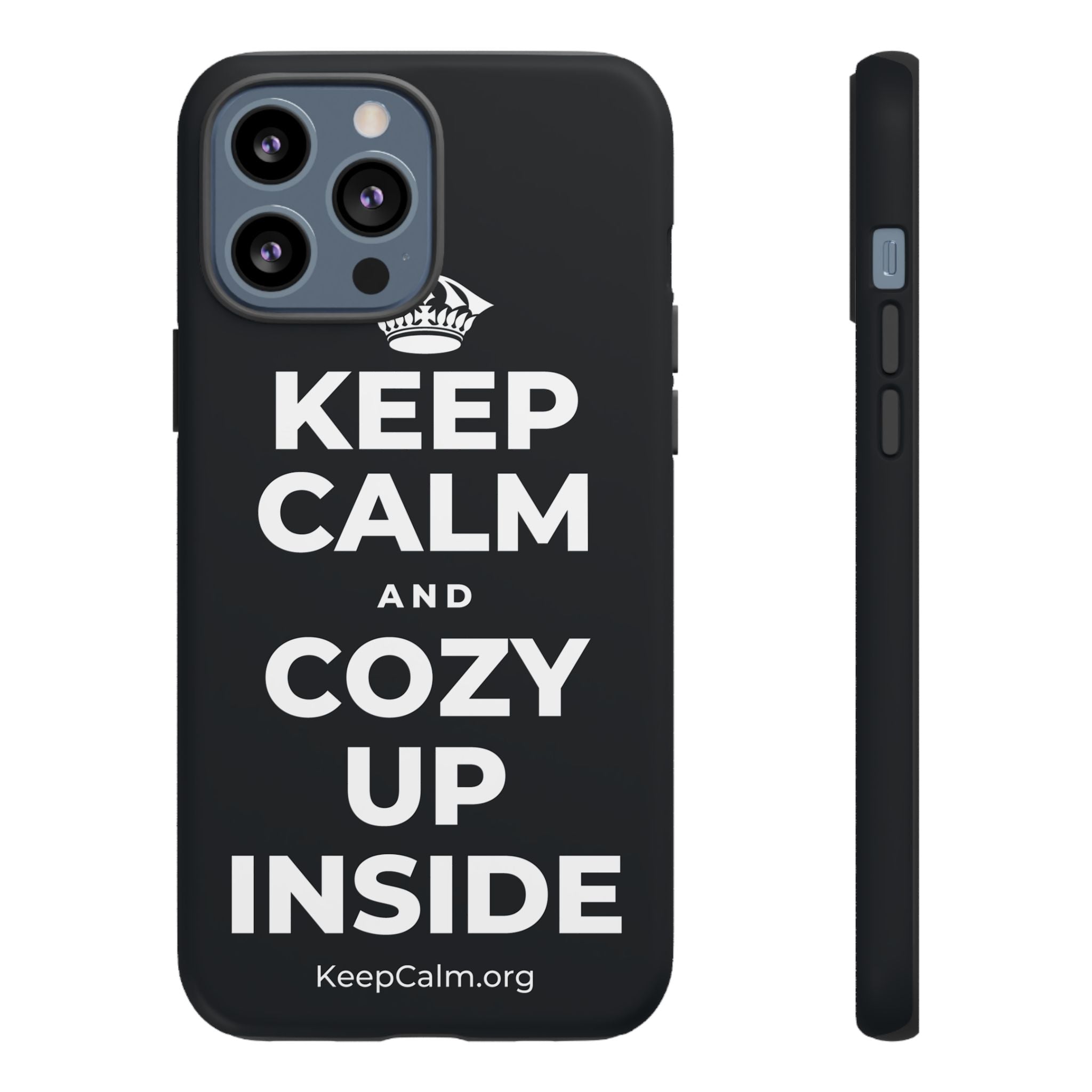 KEEP CALM AND COZY UP INSIDE Phone Case (Dark)