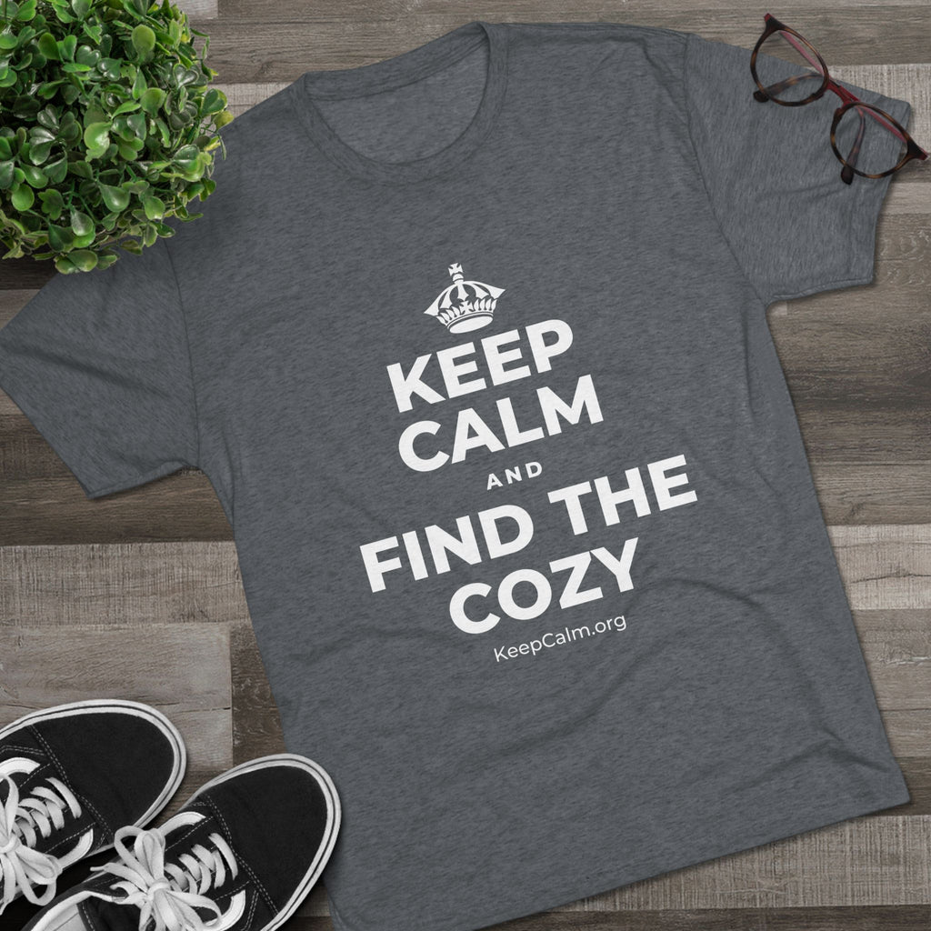 KEEP CALM AND FIND THE COZY Tri-Blend Tee