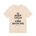 KEEP CALM AND VIBE WITH ME T-Shirt (Soft Cream–Heather Mauve)