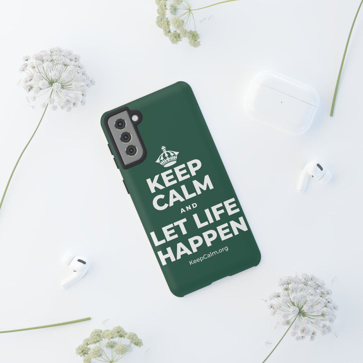 KEEP CALM AND LET LIFE HAPPEN Phone Case