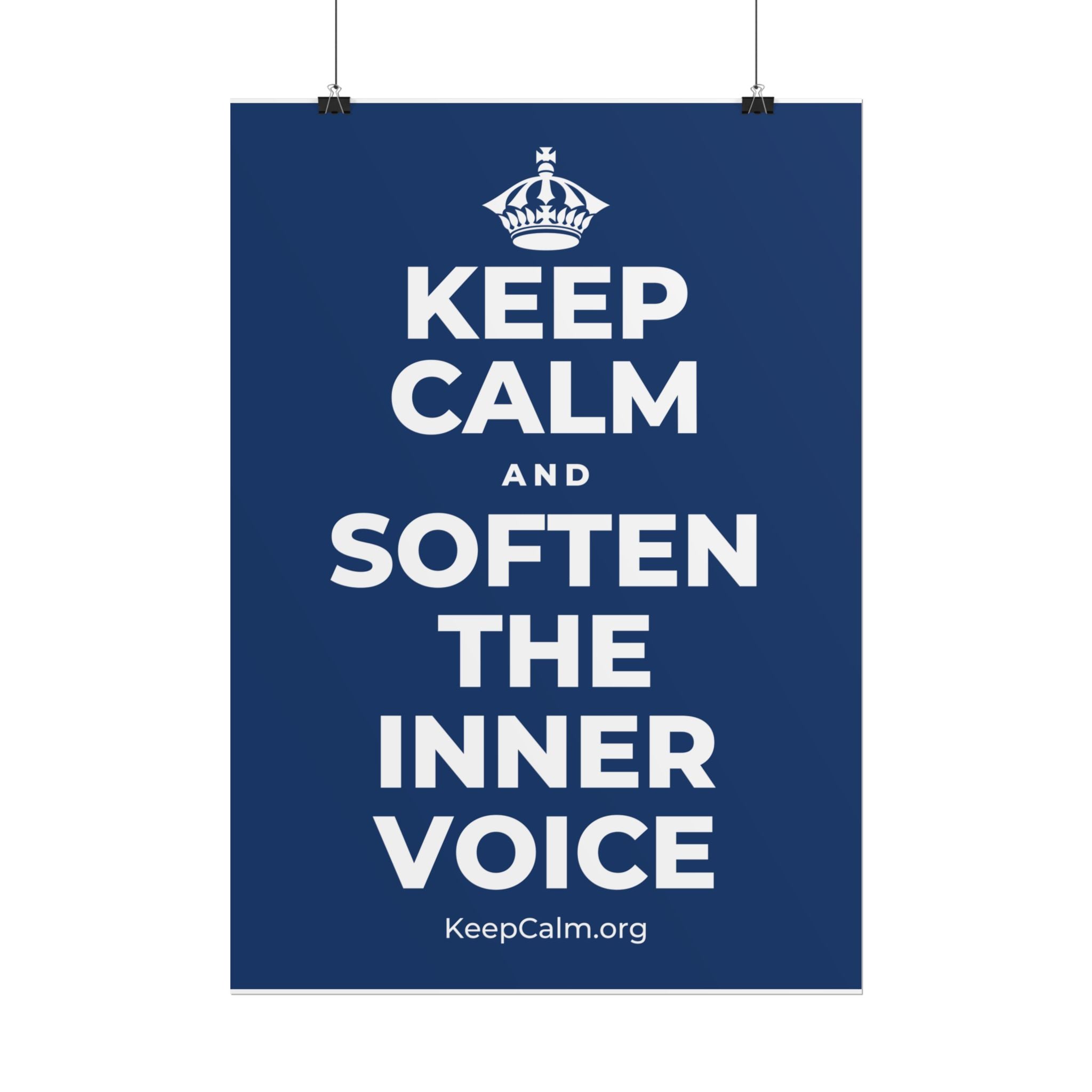 KEEP CALM AND SOFTEN THE INNER VOICE Poster