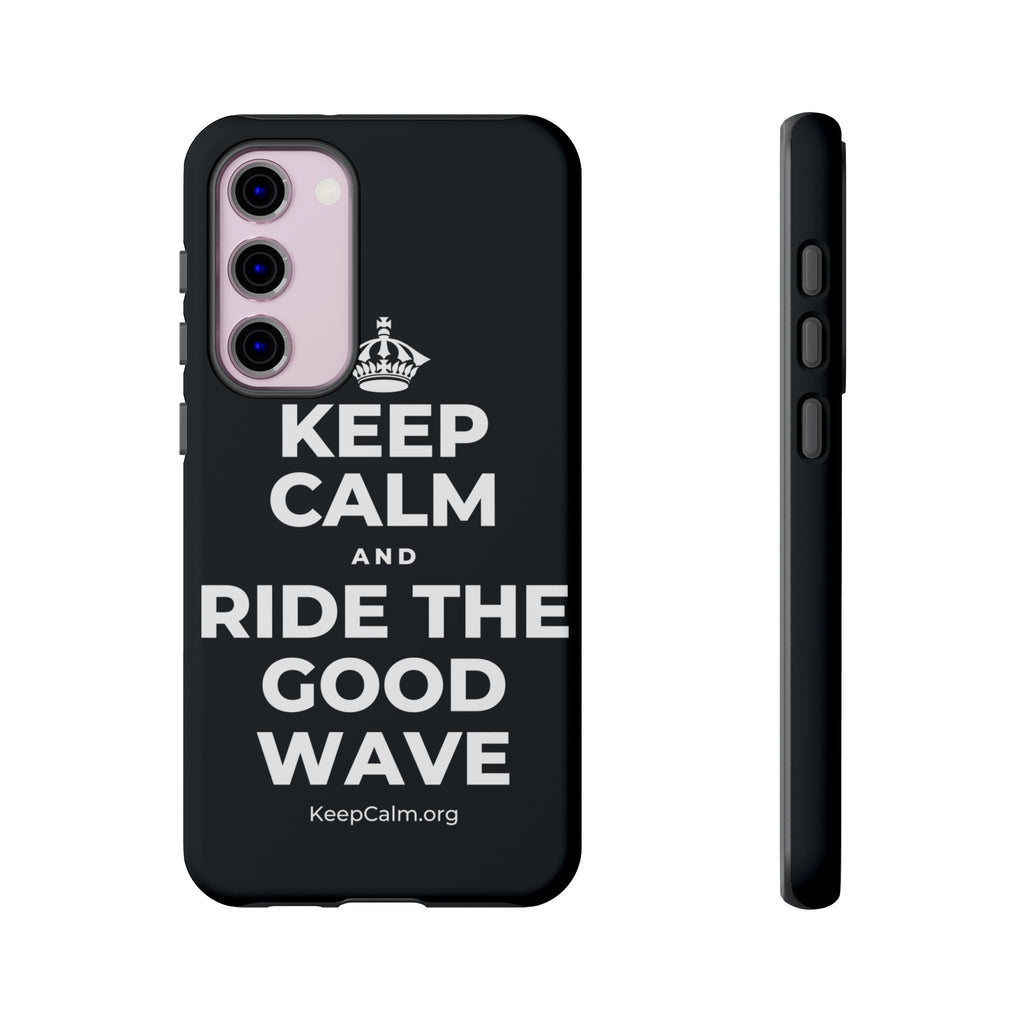 KEEP CALM AND RIDE THE GOOD WAVE Phone Case (Dark)