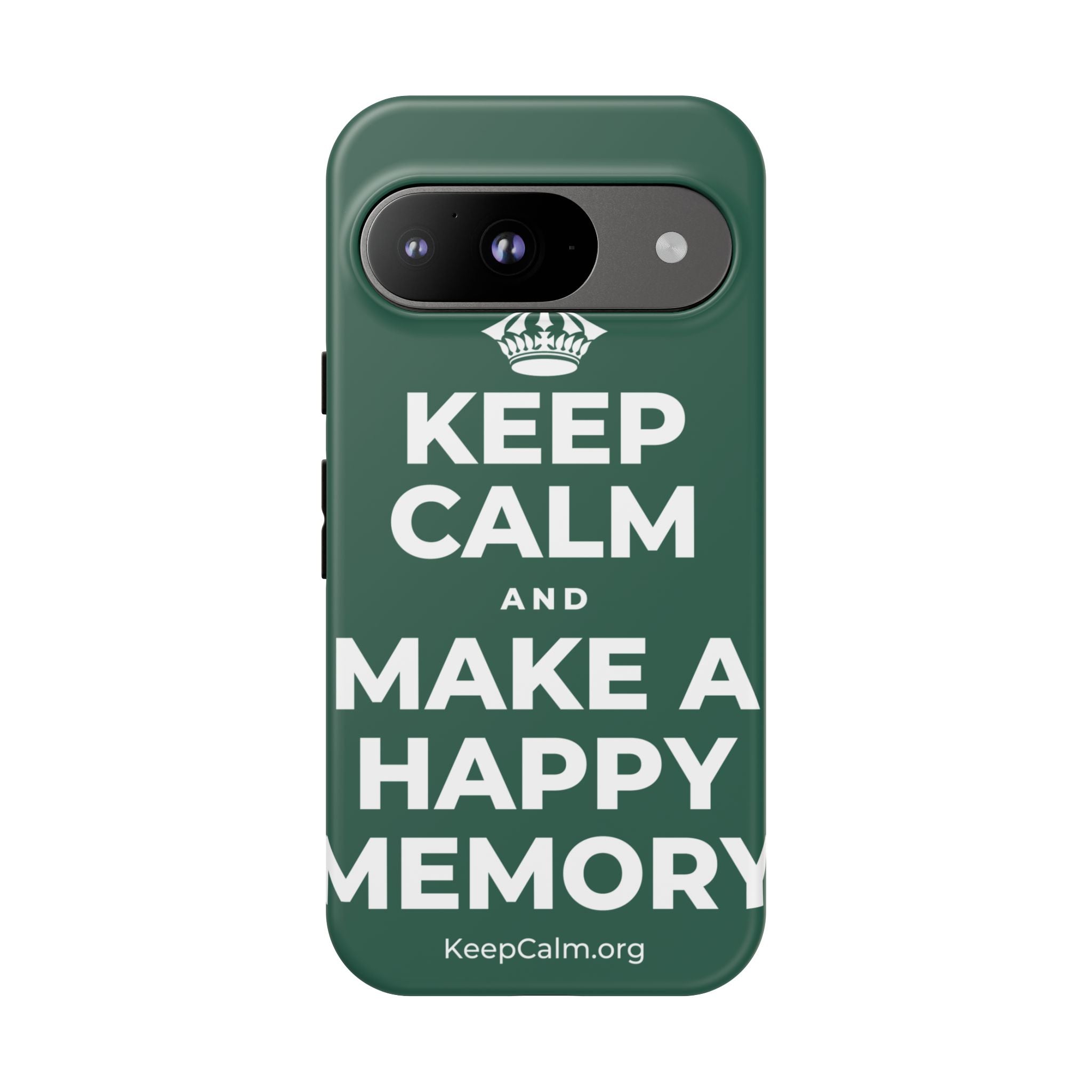 KEEP CALM AND MAKE A HAPPY MEMORY Phone Case