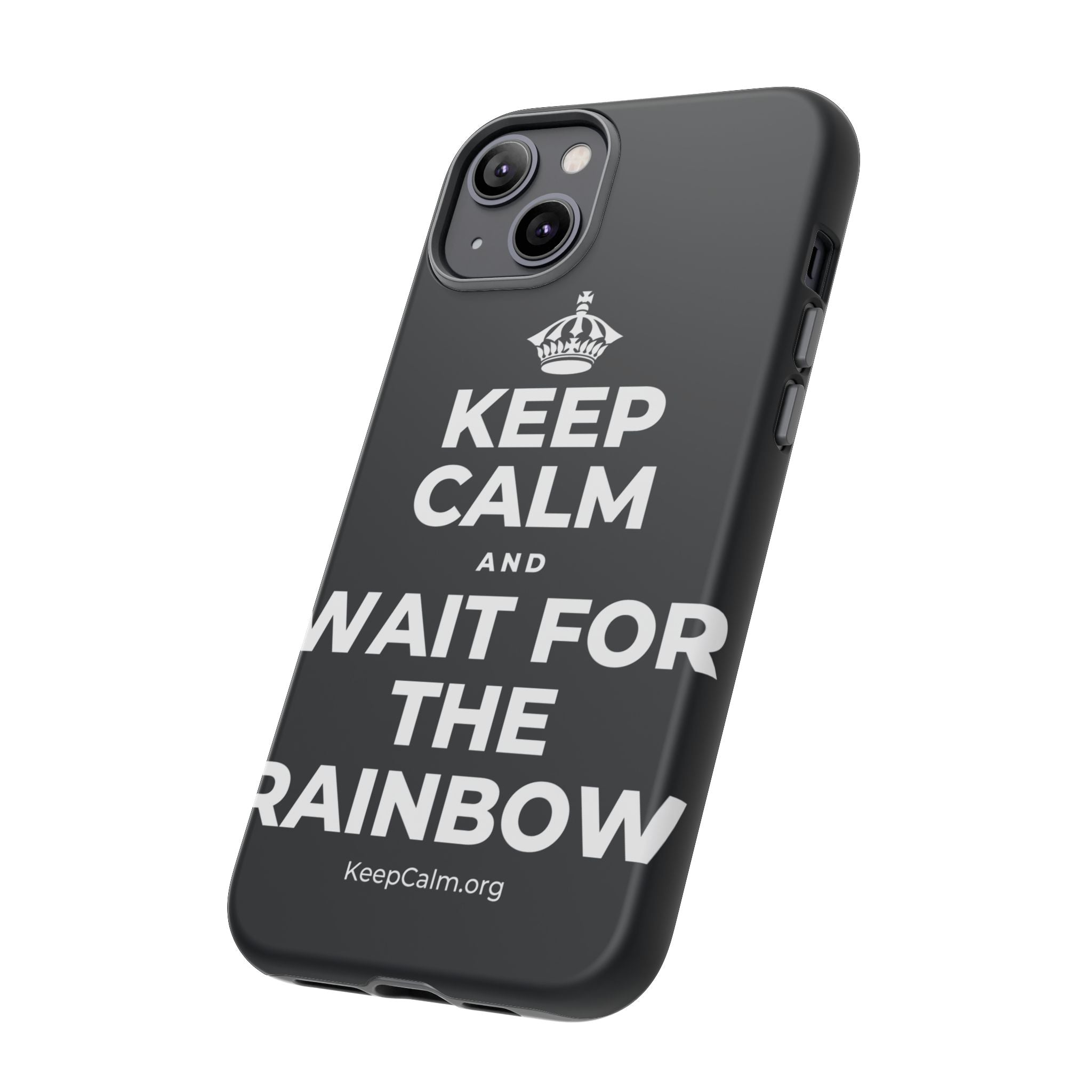 KEEP CALM AND WAIT FOR THE RAINBOW Phone Case (Dark)