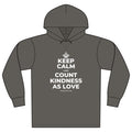 KEEP CALM AND COUNT KINDNESS AS LOVE Organic Hoodie Tee