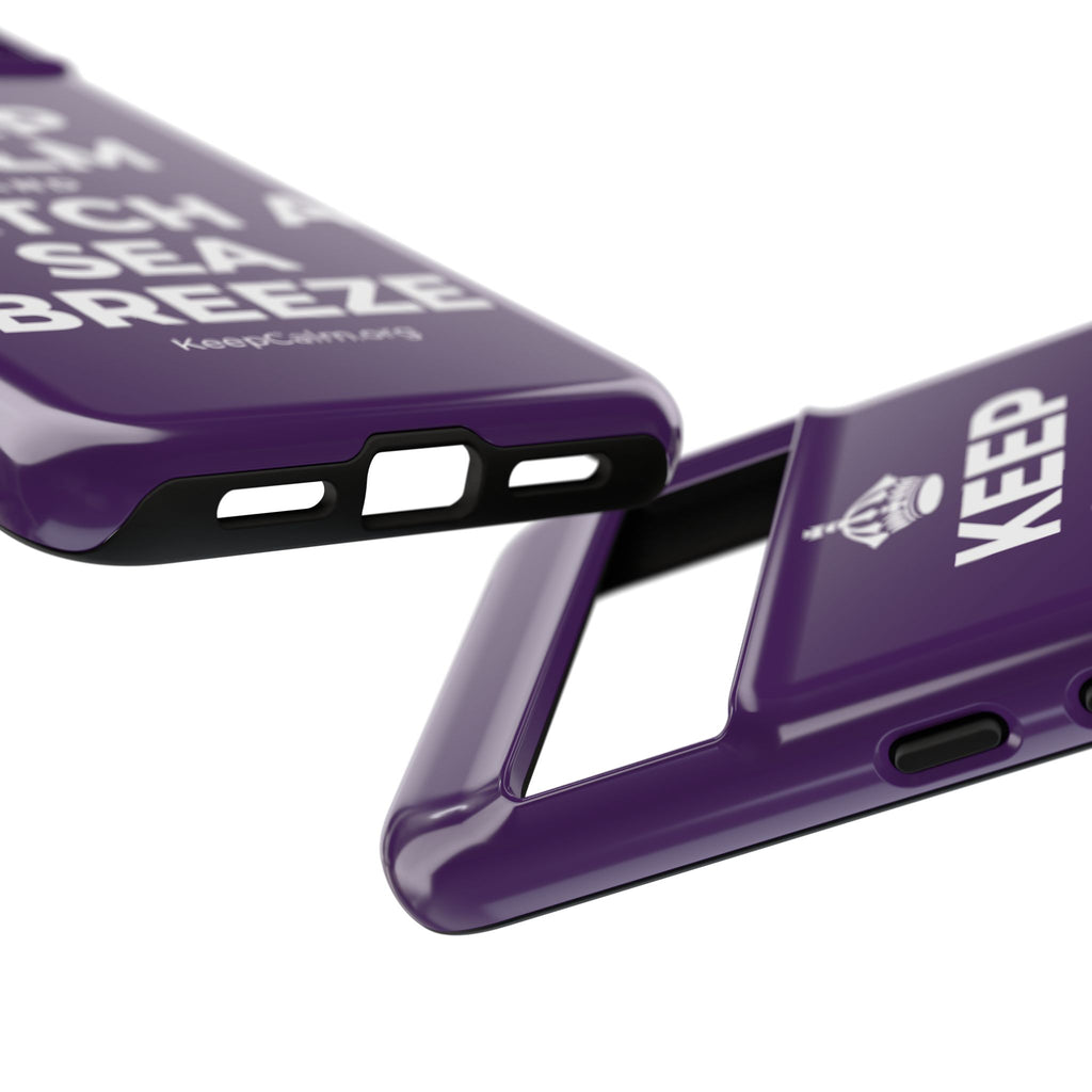 KEEP CALM AND CATCH A SEA BREEZE Phone Case