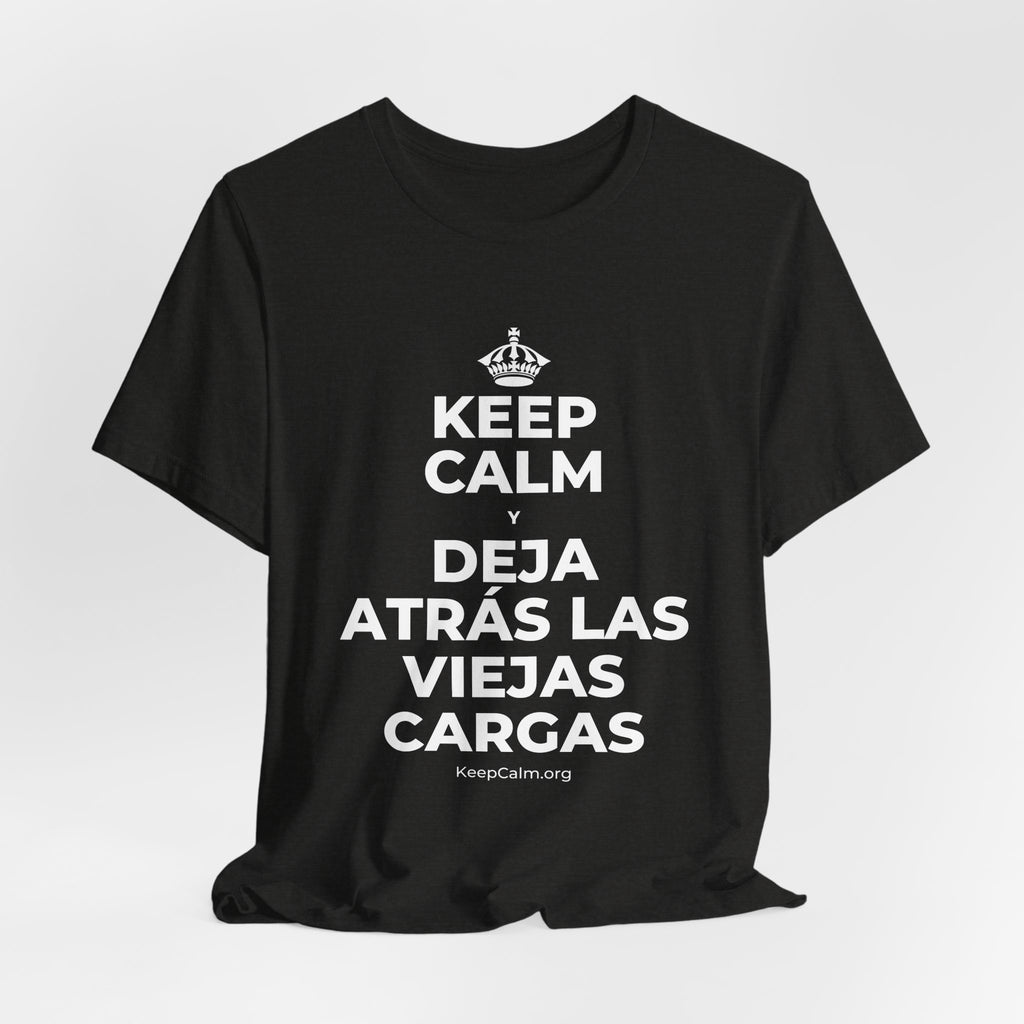 KEEP CALM Y DEJA ATRÁS LAS VIEJAS CARGAS T-Shirt (Soft Cream–Heather Mauve)
