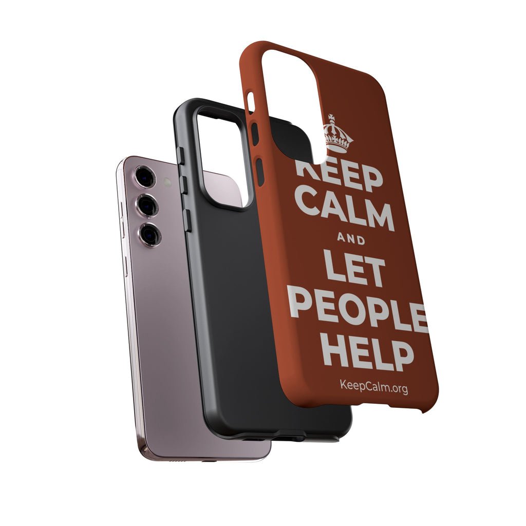 KEEP CALM AND LET PEOPLE HELP Phone Case