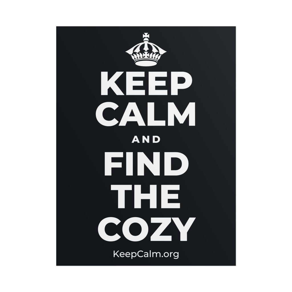 KEEP CALM AND FIND THE COZY Poster (Dark)