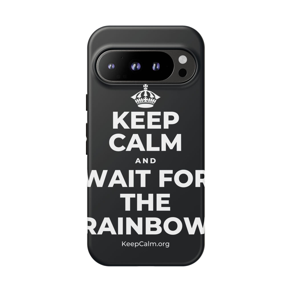 KEEP CALM AND WAIT FOR THE RAINBOW Phone Case (Dark)