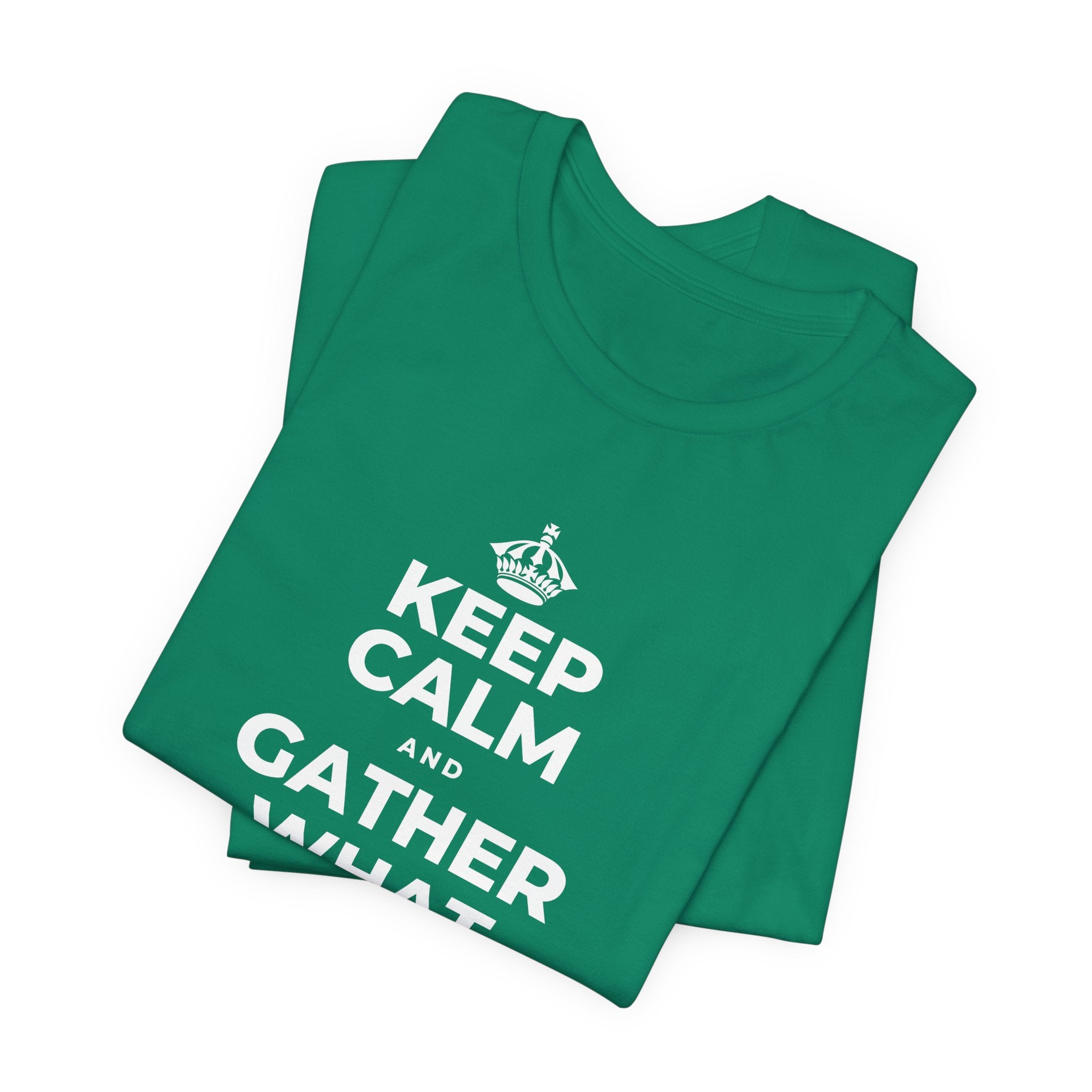 KEEP CALM AND GATHER WHAT YOU'RE GRATEFUL FOR T-Shirt (White–Asphalt)