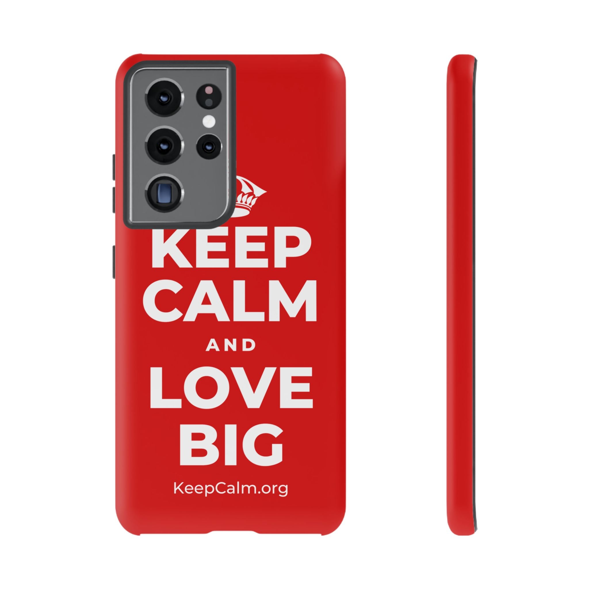 KEEP CALM AND LOVE BIG Phone Case