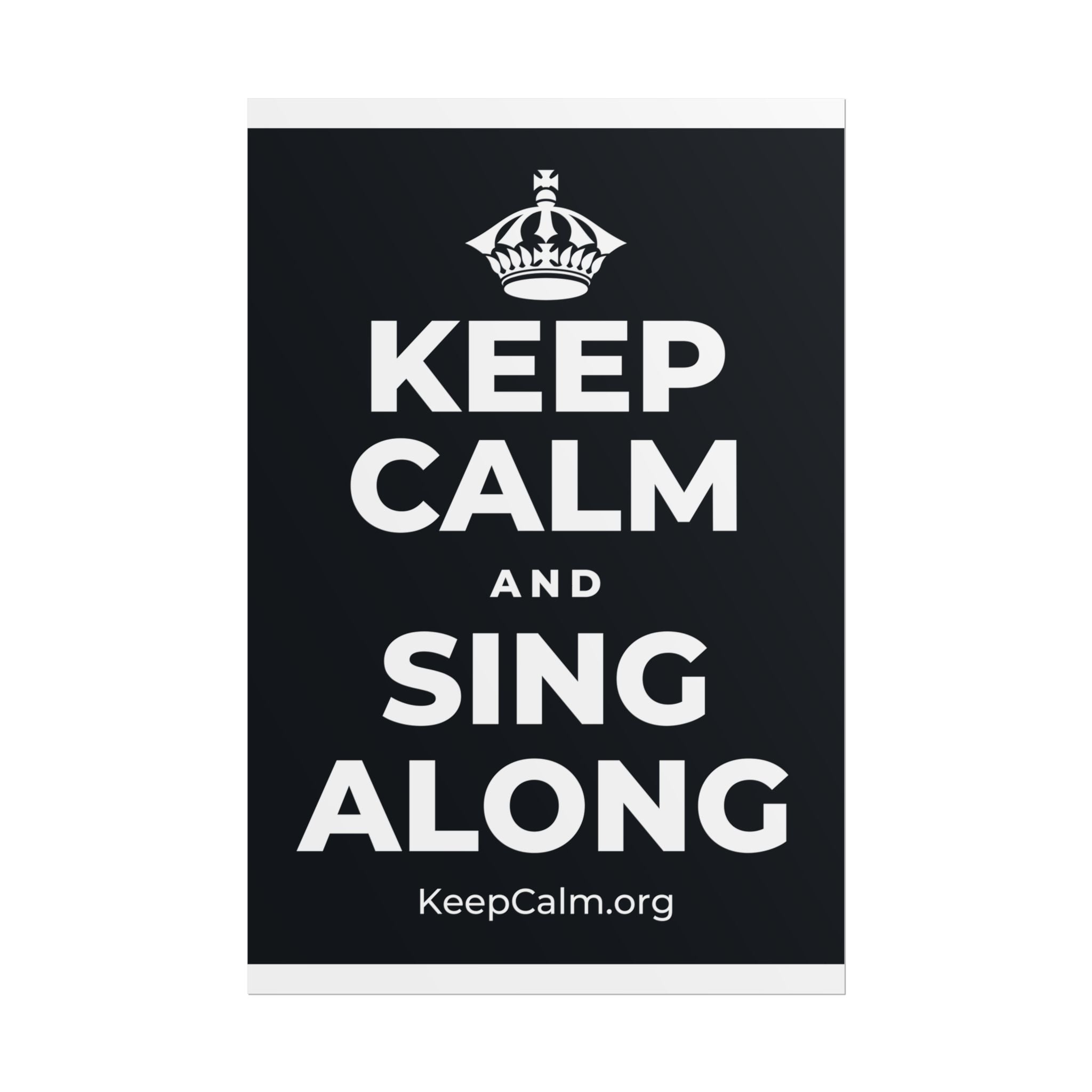 KEEP CALM AND SING ALONG Poster (Dark)