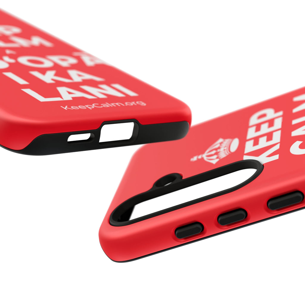 KEEP CALM A HOʻOPĀ I KA LANI Phone Case