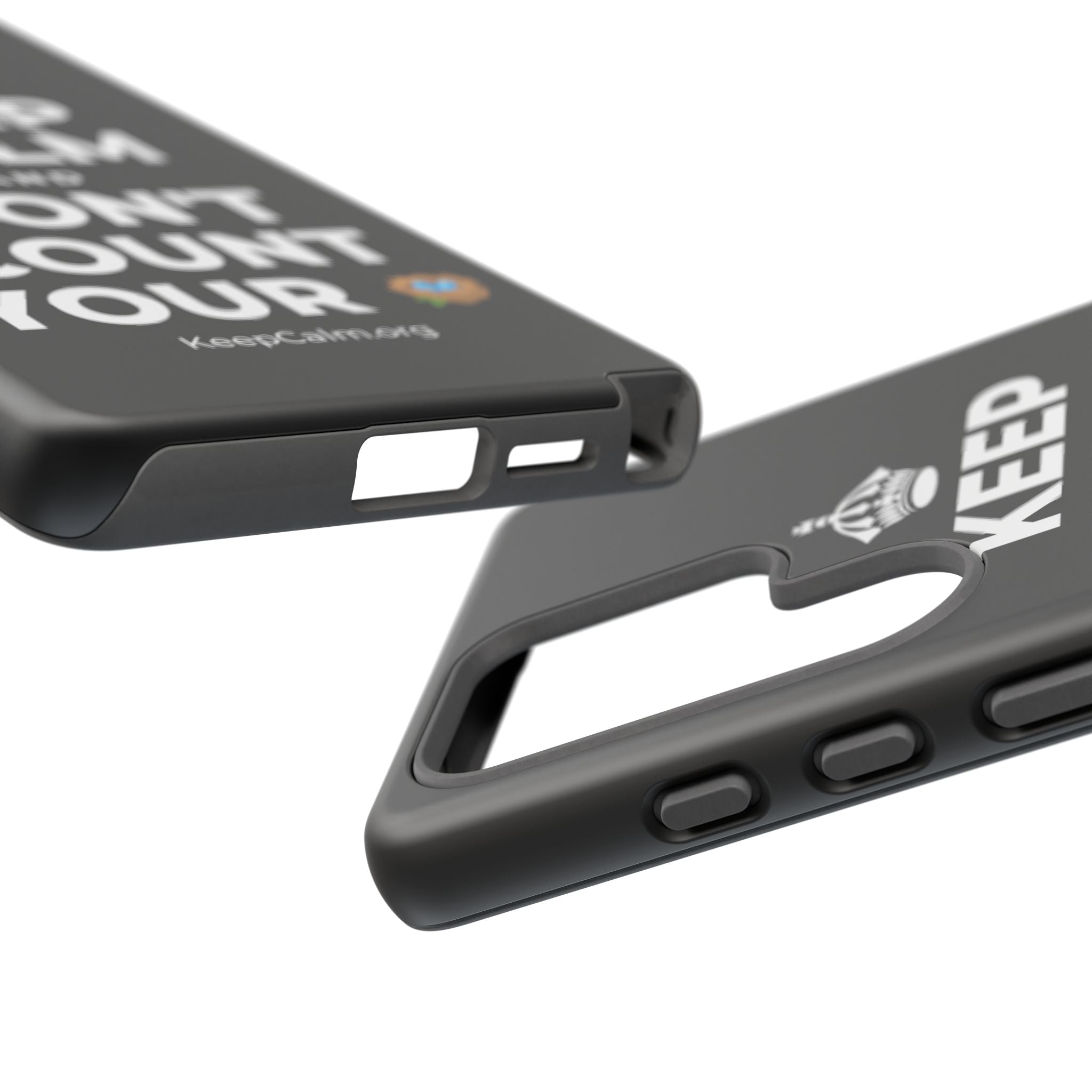 KEEP CALM AND DON'T COUNT YOUR 🪺 Phone Case