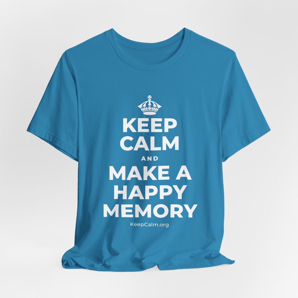 KEEP CALM AND MAKE A HAPPY MEMORY T-Shirt (White–Asphalt)