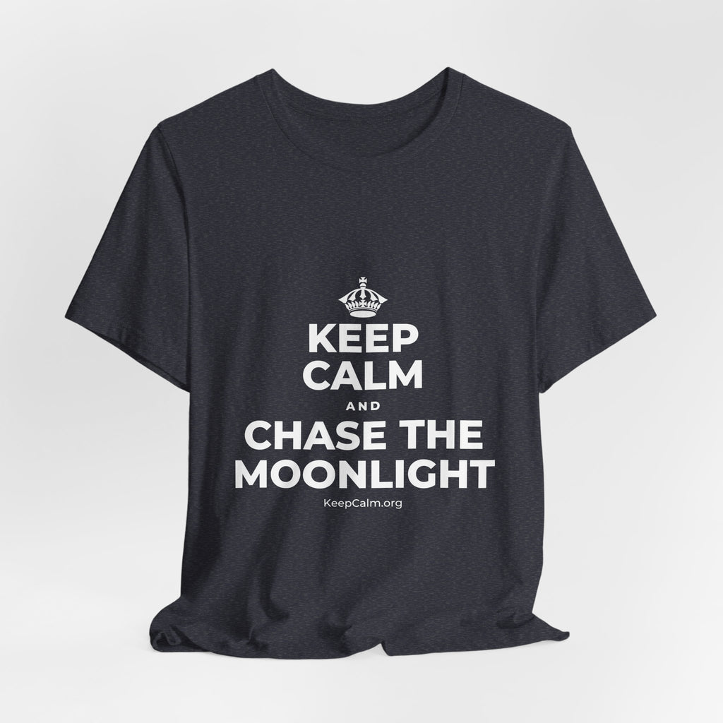 KEEP CALM AND CHASE THE MOONLIGHT T-Shirt (White–Asphalt)