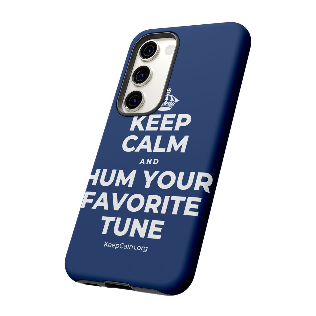 KEEP CALM AND HUM YOUR FAVORITE TUNE Phone Case