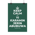 KEEP CALM DA YI ƘARAMIN JERIN ABUBUWA Satin Poster