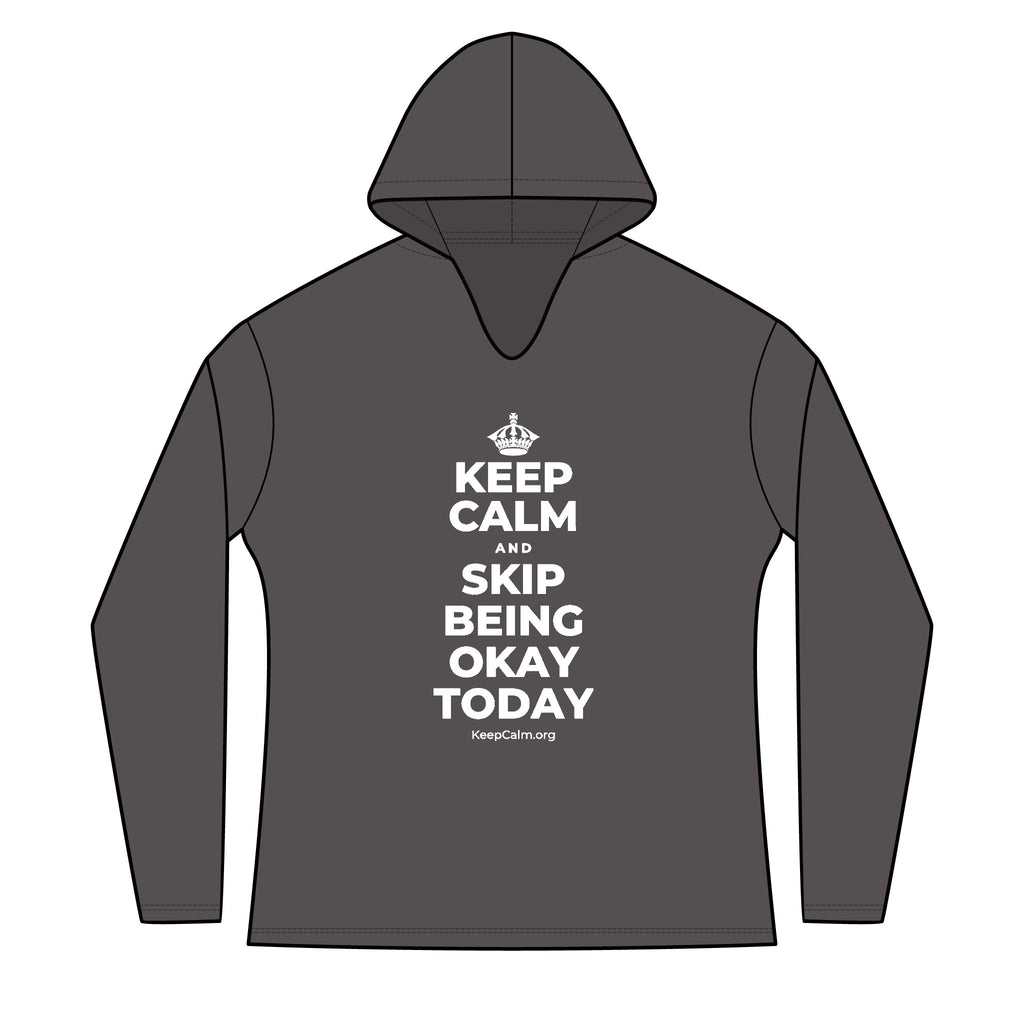 KEEP CALM AND SKIP BEING OKAY TODAY Women's Long Sleeve Hoodie