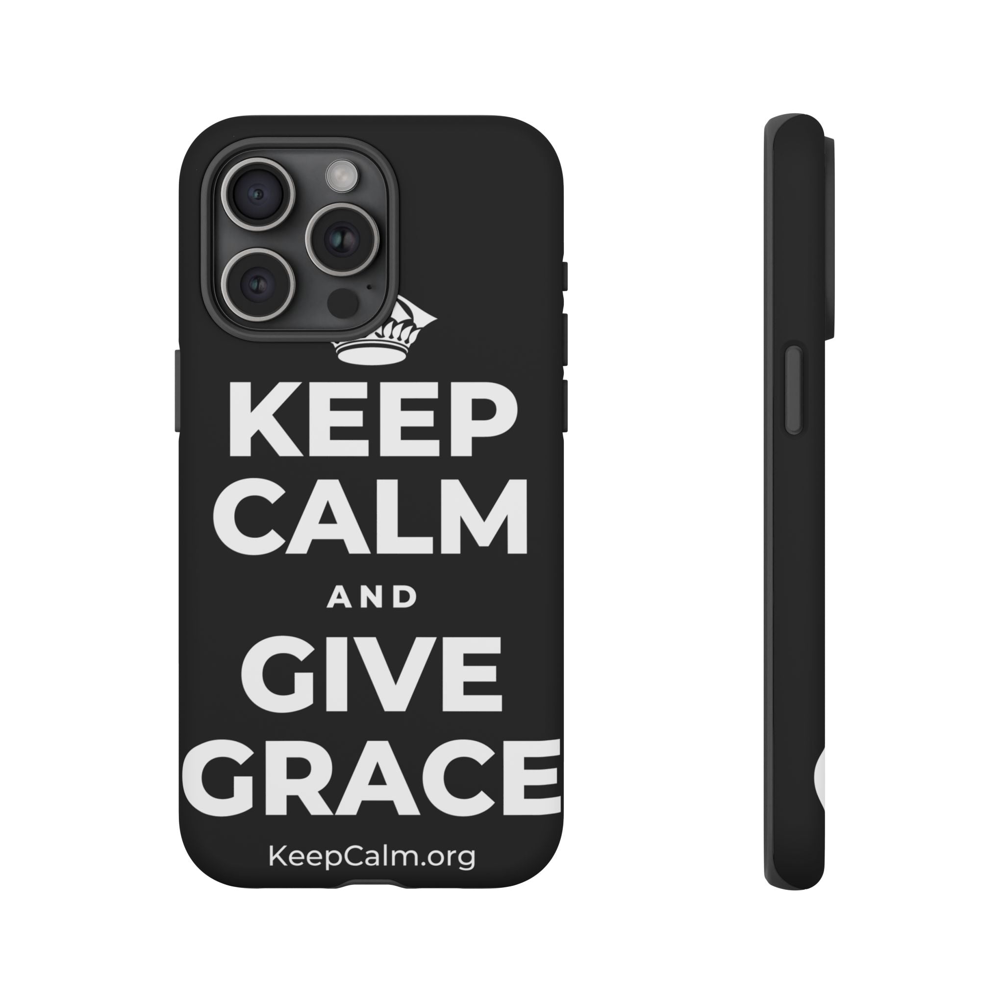 KEEP CALM AND GIVE GRACE Phone Case
