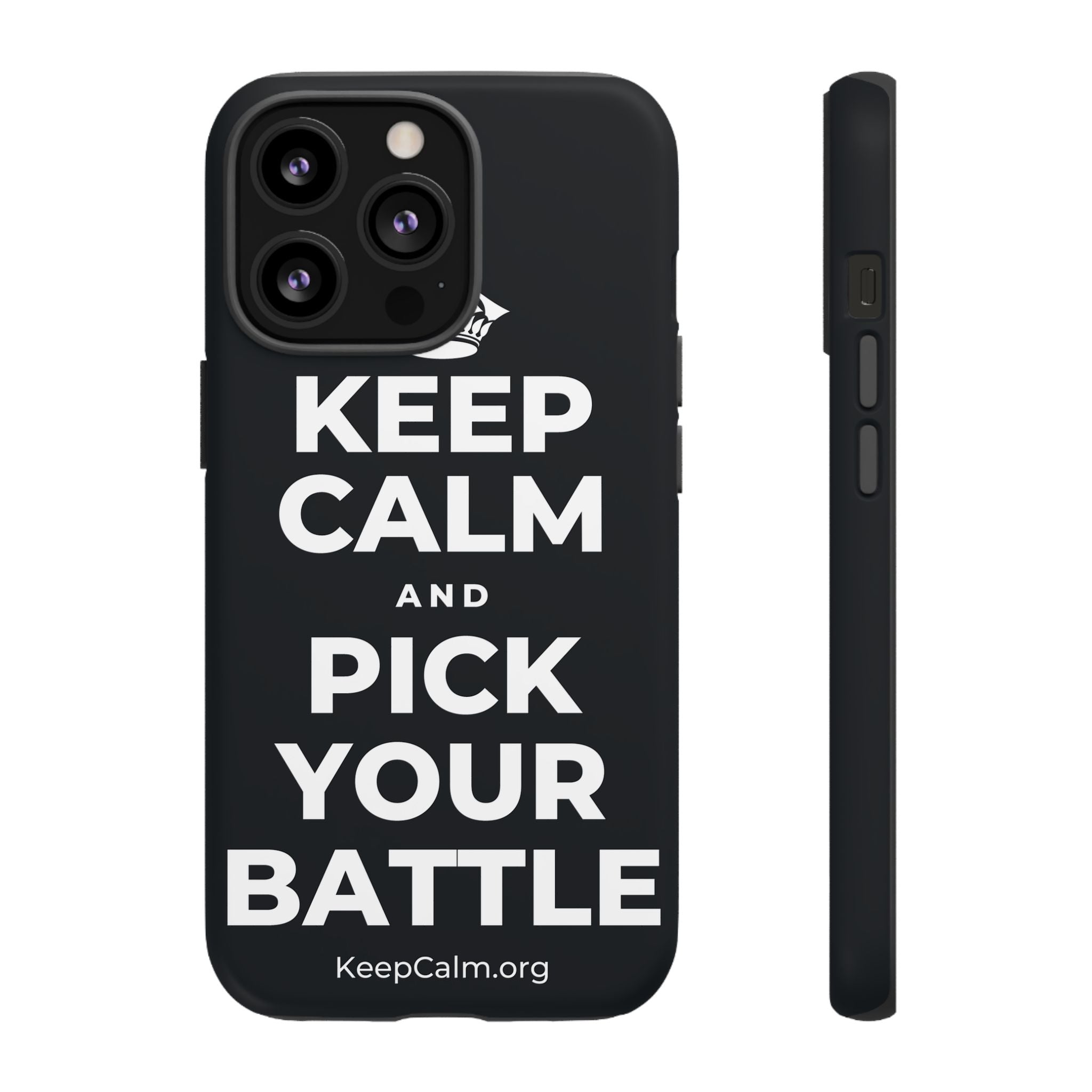 KEEP CALM AND PICK YOUR BATTLE Phone Case (Dark)