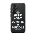 KEEP CALM AND JUMP IN A PUDDLE Phone Case (Dark)